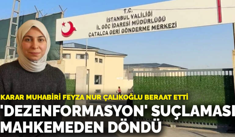 ANKARAGÜNDEM muhabiri Feyza Nur Çalıkoğlu beraat etti: ‘Dezenformasyon’ suçlaması mahkemeden döndü