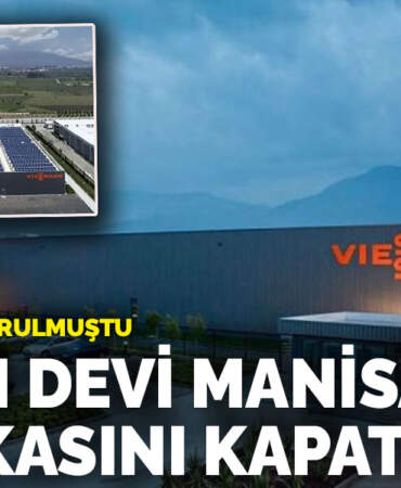 2013 yılında kurulmuştu: Alman devi Manisa’daki fabrikasını kapatıyor