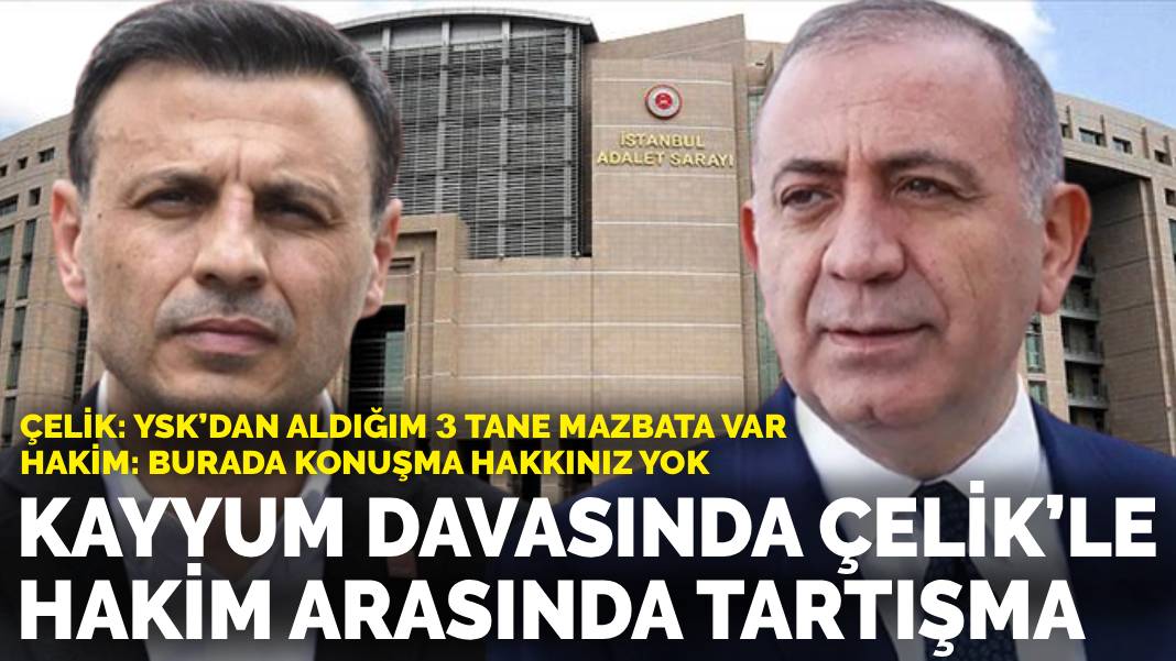 CHP İstanbul İl Başkanlığı davasında Çelik ve hâkim karşı karşıya geldi: Tekin kayyum olarak görevde kalacak