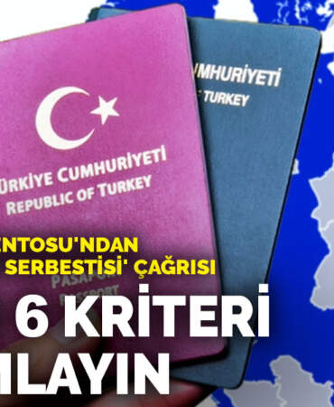 Avrupa Parlamentosu’ndan Türkiye’ye ‘vize serbestisi’ çağrısı: Kalan 6 kriteri tamamlayın