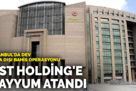 İstanbul’da dev yasa dışı bahis operasyonu: HST Holding’e kayyum atandı