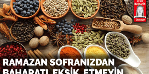 Ramazan sofranızdan baharatı  eksik  etmeyin