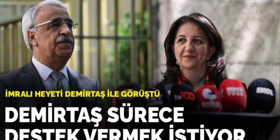 İmralı heyeti Demirtaş ile görüştü: Demirtaş sürece destek vermek istiyor