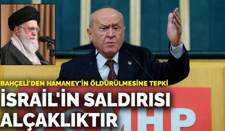 Bahçeli’den Hamaney’in öldürülmesine tepki: İsrail’in saldırısı alçaklıktır
