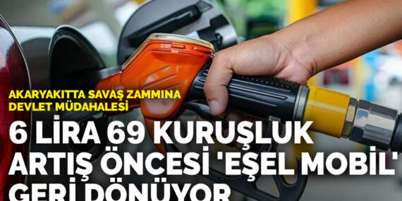 Akaryakıtta savaş zammına devlet müdahalesi: 6 lira 69 kuruşluk artış öncesi ‘eşel mobil’ geri dönüyor