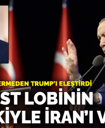 Erdoğan isim vermeden Trump’ı eleştirdi: Siyonist lobinin tahrikiyle İran’ı vurdu