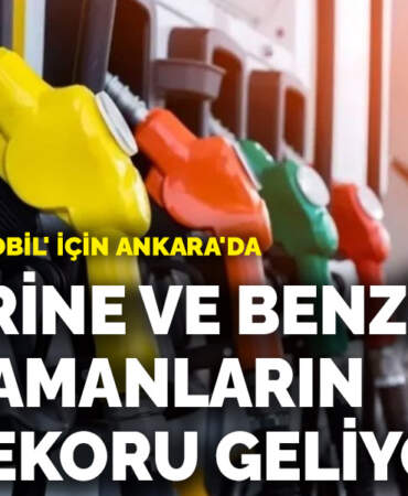 Motorine ve benzine tüm zamanların zam rekoru geliyor: Gözler ‘eşel mobil’ için Ankara’da