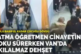 Okulu basıp el kadar çocuğu dövdü: Fatma öğretmen cinayetinin şoku sürerken Van’da akılalmaz dehşet