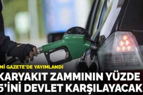 Resmi Gazete’de yayımlandı: Akaryakıt zammının yüzde 75’ini devlet karşılayacak