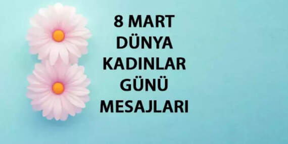 8 Mart Dünya Kadınlar Günü Mesajları 2026: En yeni, kısa, öz ve anlamlı kutlama sözleri!