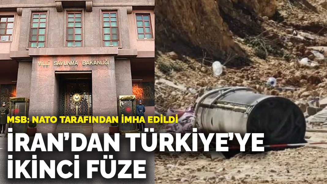 MSB duyurdu: İran’dan Türkiye’ye ikinci füze