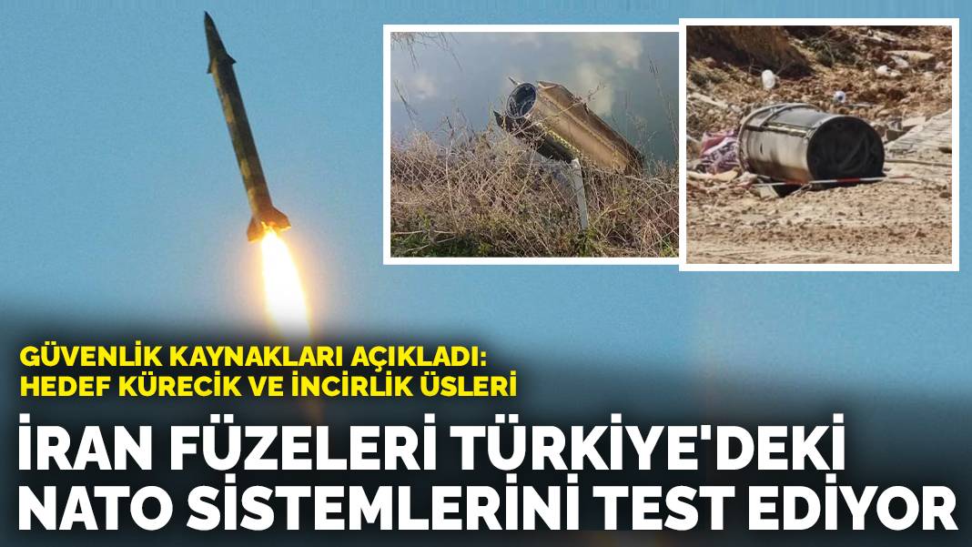 İran füzeleri Türkiye’deki NATO sistemlerini test ediyor! Güvenlik kaynakları açıkladı: Hedef Kürecik ve İncirlik üsleri