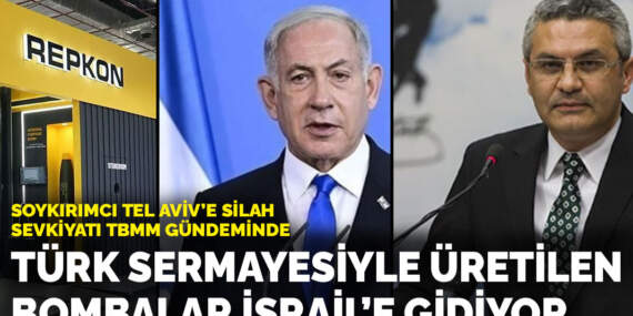 Soykırımcı Tel Aviv’e silah sevkiyatı gündemde: Türk sermayesiyle üretilen bombalar İsrail’e gidiyor