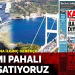 Köprü satışına ilginç gerekçe: Bakımı pahalı diye satıyoruz