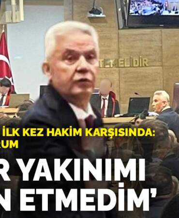 Muhittin Böcek ilk kez hakim karşısında: Yaşamak istiyorum! Hiçbir yakınımı zengin etmedim