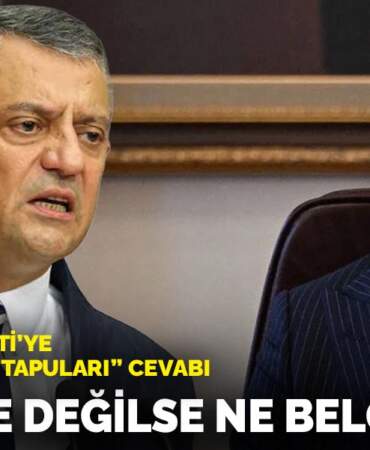 Özel’den AK Parti’ye “Akın Gürlek’in tapuları” cevabı: Bu belge değilse ne belge?