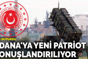 MSB duyurdu: Adana’ya yeni Patriot konuşlandırılıyor