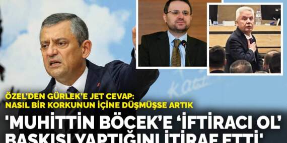 Özel’den Gürlek’e jet cevap: Nasıl bir korkunun içine düşmüşse artık: Böcek’e ‘iftiracı ol’ baskısı yaptığını itiraf etti