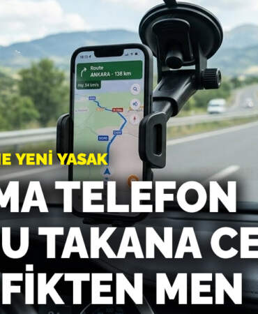 Araç sahiplerine yeni yasak: Ön cama telefon tutucu takana ceza ve trafikten men