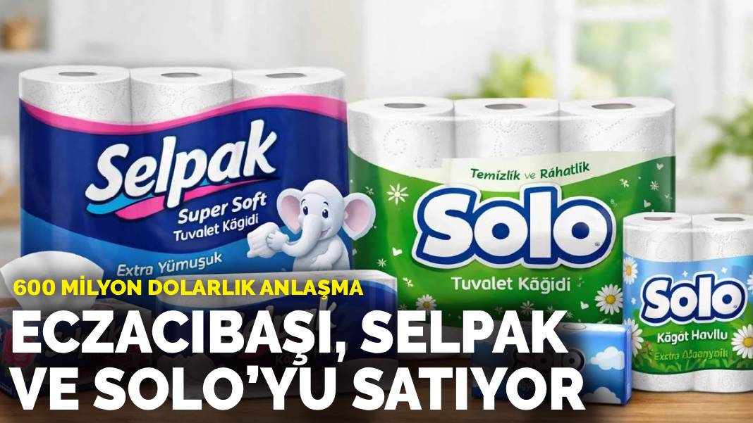 600 milyon dolarlık anlaşma: Eczacıbaşı, Selpak ve Solo’yu satıyor