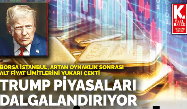 Trump piyasaları dalgalandırıyor