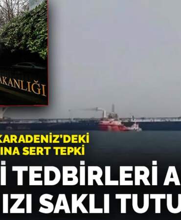 Dışişleri’nden Karadeniz’deki tanker saldırısına sert tepki: Gerekli tedbirleri alma hakkımızı saklı tutuyoruz
