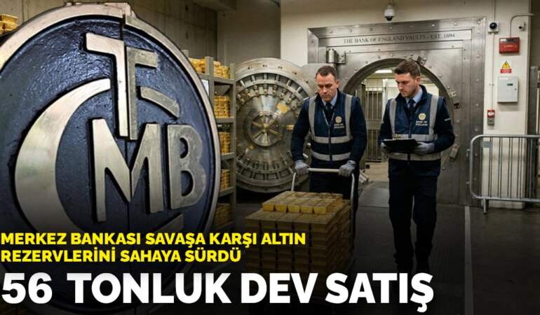 Merkez Bankası savaşa karşı altın rezervlerini sahaya sürdü: 56 tonluk dev satış
