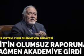 İlber Ortaylı’nın bilinmeyen hikayesi: MİT’in olumsuz raporuna rağmen akademiye girdi