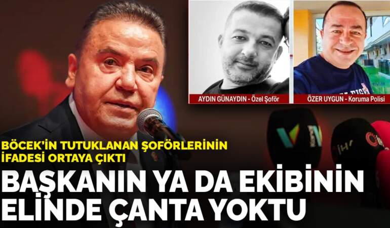 Böcek’in tutuklanan şoförlerinin ifadesi ortaya çıktı: Başkanın ya da ekibinin elinde çanta yoktu