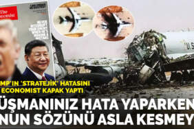Trump’ın ‘stratejik’ hatasını The Economist kapak yaptı: İran savaşında ABD kaybetti Çin kazandı