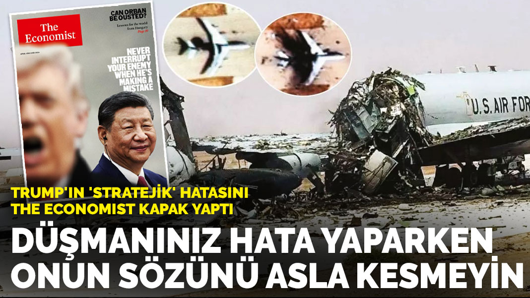 Trump’ın ‘stratejik’ hatasını The Economist kapak yaptı: İran savaşında ABD kaybetti Çin kazandı