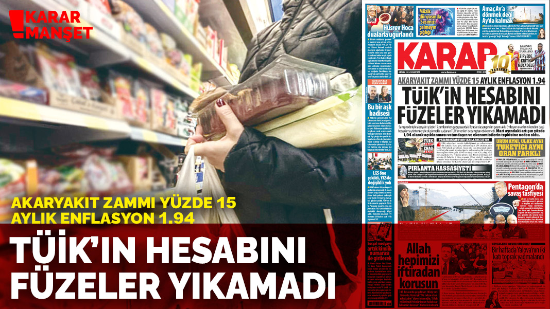 Akaryakıt zammı yüzde 15 aylık enflasyon 1.94: TÜİK’in hesabını füzeler yıkamadı