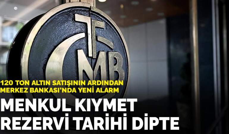 120 ton altın satışının ardından Merkez Bankası’nda yeni alarm: Menkul kıymet rezervi tarihi dipte