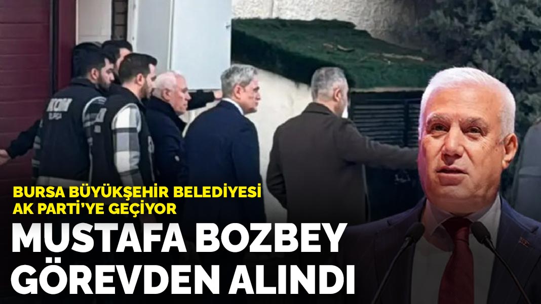 Tutuklanan Mustafa Bozbey görevden alındı: Belediye AK Parti’ye geçiyor