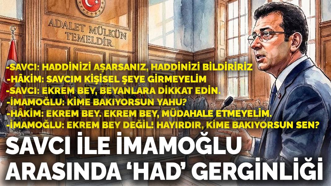 İBB davasında savcının İmamoğlu’na sözleri tansiyonu yükseltti: Haddinizi bildiririz