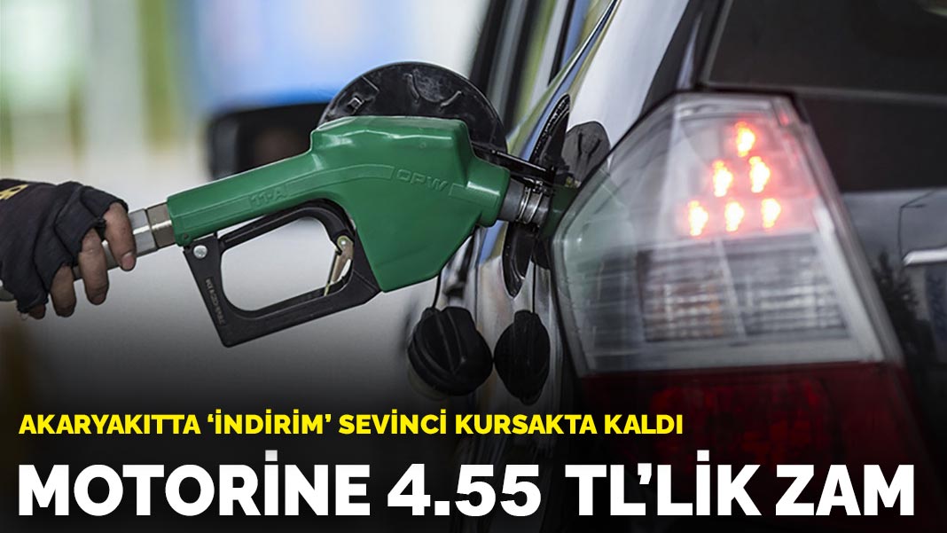 Akaryakıtta ‘indirim’ sevinci kursakta kaldı: Motorine 4.55 TL’lik zam