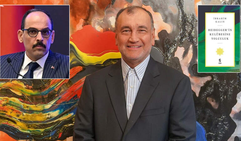 Murat Ülker bir yazar ve düşünür olarak İbrahim Kalın’ı yazdı: Heidegger’in kulübesinde İslami tefekkür