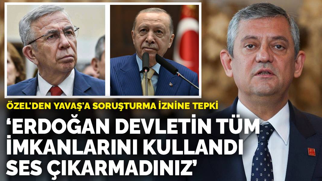 Özel’den Yavaş’a soruşturma iznine tepki: Erdoğan devletin tüm imkanlarını kullandı, ses çıkarmadınız