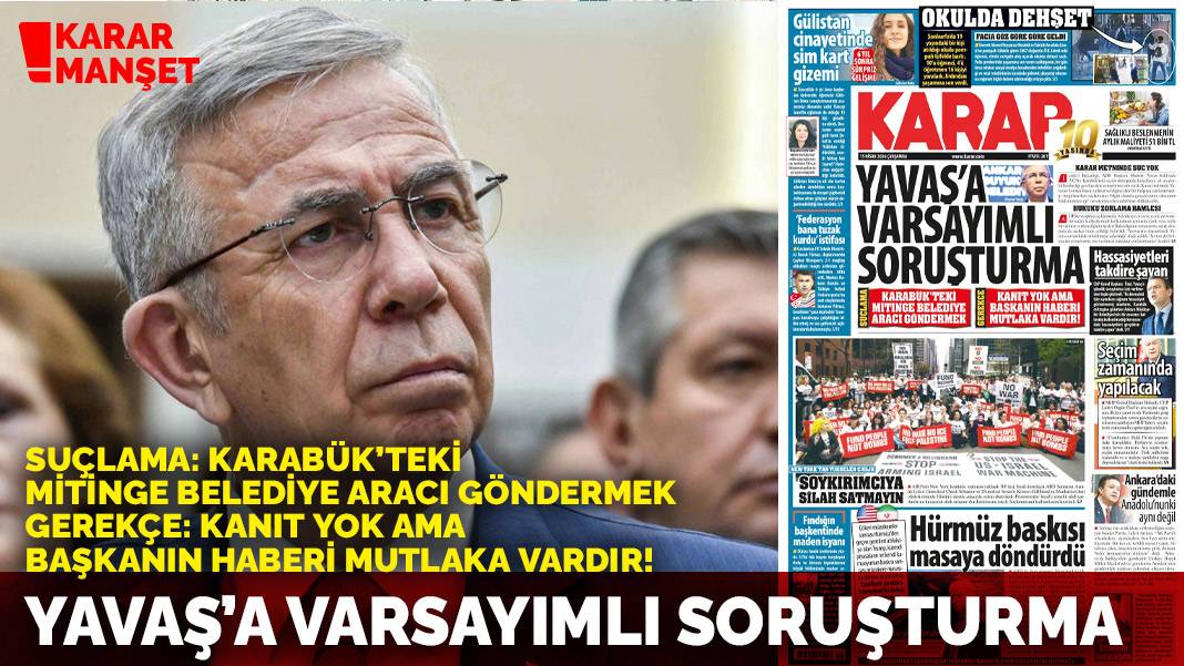 Yavaş’a varsayımlı soruşturma