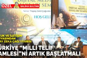 Hukuk ve iletişim dünyasından yapay zeka çağı uyarısı: Türkiye ‘milli telif hamlesi’ni artık başlatmalı