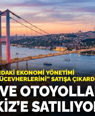 Kaynak arayışındaki ekonomi yönetimi devletin ‘taç mücevherlerini’ satışa çıkardı: Köprü ve otoyollar Portekiz’e satılıyor