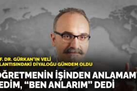 Prof. Dr. Gürkan veli toplantısındaki diyalogu gündem oldu: ‘Öğretmenin işinden anlamam’ dedim ‘ben anlarım’ dedi