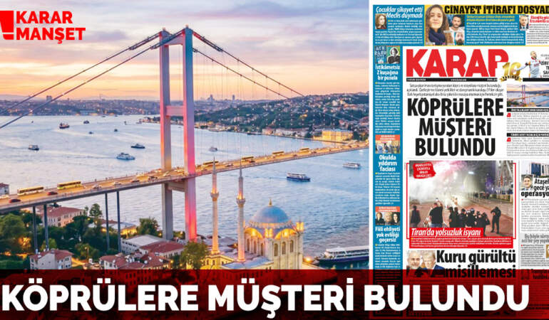 Köprülere müşteri bulundu