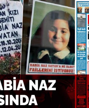 Sıra Rabia Naz dosyasında