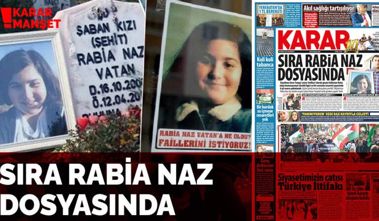 Sıra Rabia Naz dosyasında