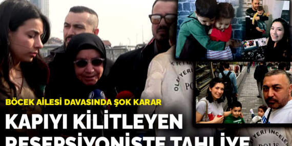 Böcek ailesi davasında şok karar: Kapıyı kilitleyen resepsiyoniste tahliye