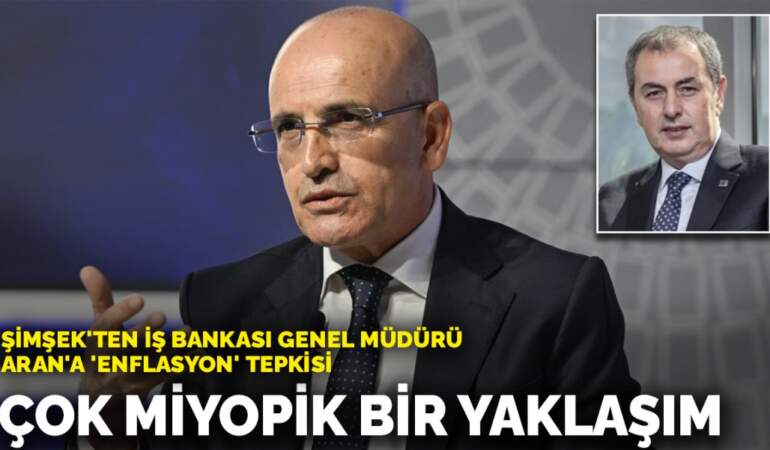 Şimşek’ten İş Bankası Genel Müdürü Aran’a ‘enflasyon’ tepkisi: Çok miyopik bir yaklaşım