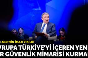Gül: Avrupa Türkiye’yi içeren yeni bir güvenlik mimarisi kurmalı