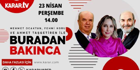 Türkiye ve dünyanın sıcak gündemi ‘Buradan Bakınca’da masaya yatırılıyor