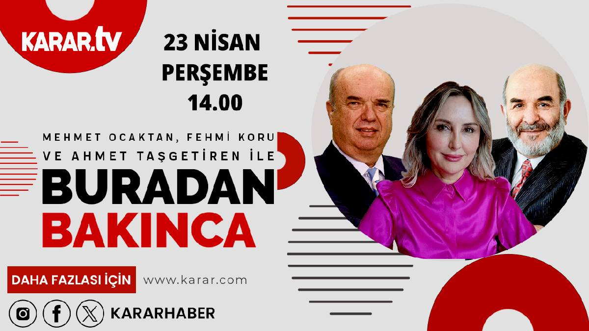 Türkiye ve dünyanın sıcak gündemi ‘Buradan Bakınca’da masaya yatırılıyor